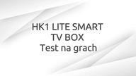 HK1 LITE SMART TV BOX Test na grach