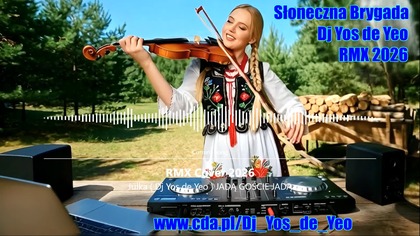 Julka ( Dj Yos de Yeo ) JADĄ GOŚCIE JADĄ RMX Cover 2026