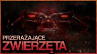 10 PRZERAZAJACYCH ZWIERZAT
