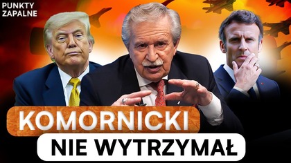 ATAK WYMIERZONY W POLSKĘ.  GEN.  KOMORNICKI GRZMI