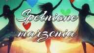 Spełnione marzenia!