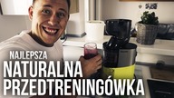 NAJLEPSZA NATURALNA PRZEDTRENINGÓWKA - JAK MIEĆ WIĘKSZĄ POMPĘ?