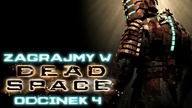 Zagrajmy w Dead Space - Odcinek 4 - Próżnia i zerowa grawitacja