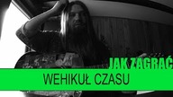 Jak zagrać #308: Wehikuł czasu - Dżem | PTA: 5/6 | SoundFarm