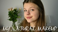 MÓJ NATURALNY MAKIJAŻ NA CO DZIEŃ