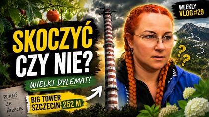 Ogród, Śnieżka i...  trudna decyzja...  skok z Big Tower?!  | Weekly Vlog #29
