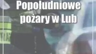 Popołudniowe pożary w Lublinie.  Czy w mieście grasuje podpalacz?