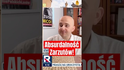 Absurdalność Zarzutów!