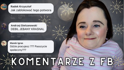  Pasożyt, potwór, krasnal  hejt, który miał mnie złamać  | Magdalena Augustynowicz