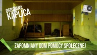 Zapomniany ośrodek pomocy społecznej z WIELKĄ KAPLICĄ
