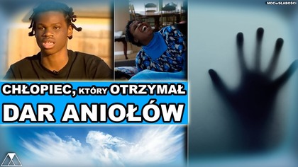 CHŁOPIEC, KTÓRY OTRZYMAŁ DAR ANIOŁOW
