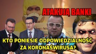 KORONAŚWIRUS - Kto weźmie za to odpowiedzialność?! Przedsiębiorcy zapowiadają: ATAK NA BANKI