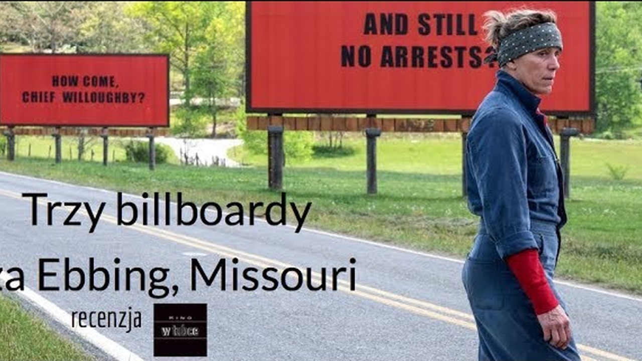 Trzy billboardy za Ebbing, Missouri - recenzja - CDA