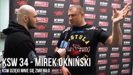 KSW 34 - Mirek Okniński/ KSW dzięki mnie się zmieniło.