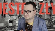 Przemyślenia Niekrytego Krytyka: JESTEM ZŁY