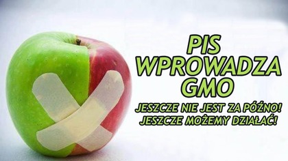PIS Dogadał się z Korporacjami! Chce Wprowadzić Uprawy GMO!