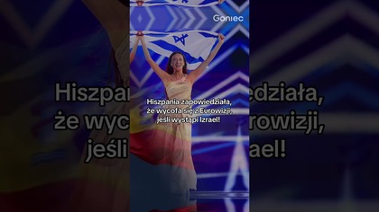 HISZPANIA WYCOFUJE SIĘ Z EUROWIZJI, JEŚLI WYSTĄPI IZRAEL