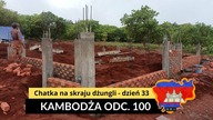 Kambodża - Chatka na skraju dżungli - dzień 33 (odc.  100)