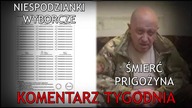 NA ŻYWO: Niespodzianki wyborcze.  Śmierć Prigożyna - Komentarz Tygodnia
