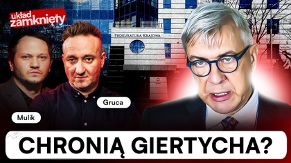 PROKURATURA CHRONI GIERTYCHA? SPRAWA POLNORDU I UMORZENIE WBREW SZTUCE