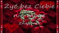 Żyć bez Ciebie nie moge
