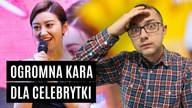 OGROMNA KARA DLA CELEBRYTKI
