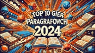  Top 10 najlepszych gier paragrafowych 2024+ jedno rozczarowanie!
