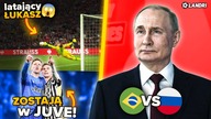 koniec BANA Rosji Mają zagrać z Brazylią! Fabiański ZROBIŁ co mógł! Milik i Szczęsny ZOSTANĄ w JUVE