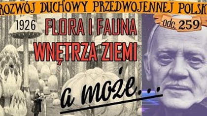 [259] Flora i fauna wnętrza ziemi (1926) M. A i W. B
