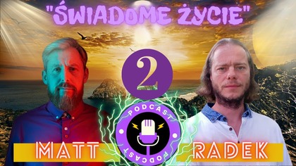 Ciekawość - Pierwszy Stopień Do Raju #2 ŚWIADOME ŻYCIE