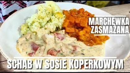 SCHAB W SOSIE KOPERKOWYM Z SERKA ŚMIETANKOWEGO, MARCHEWKA ZASMAŻANA