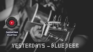 Yesterdays  Blue Deer | Melancholia smutny - Country i Folk