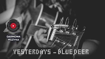 Yesterdays  Blue Deer | Melancholia smutny - Country i Folk