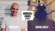 KAFAR DIX37 i #Hot16Challenge2 , Bedoes, Białas i rap w Biedronkach | Bardziej Props Rozmowy #3