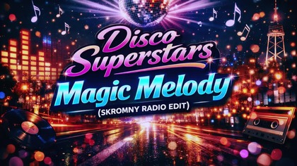 Disco Superstars - Magic Melody (Skromny Radio Edit) #remix #music #youtubeshorts