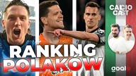 RANKING POLAKÓW W SERIE A: WIELKIE PODSUMOWANIE | CalcioCast | Dumanowski & Guziak