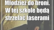 Młodzież do broni.  W tej szkole będą strzelać laserami