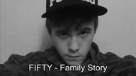 FIFTY - Family Story