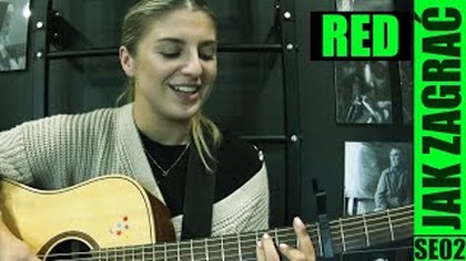 Red - Taylor Swift | odc.  803 | Jak zagrać | Akordy | PT: 3/6