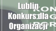 Lublin: Konkurs dla Organizacji Poradniczych