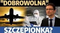 Szczepionka na COVID-19 jak paszport? Nie pozostawią nam wyboru? M.  Wawer w MN!