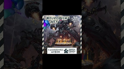 Huczne Urodziny #neuroshimahex #news