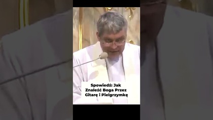 Spowiedź Jak Znaleźć Boga Przez Gitarę i Pielgrzymkę #pawlukiewicz