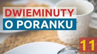 DWIEMINUTY O PORANKU #11 (OSTATNI TYDZIEŃ)