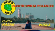Ob&oacute;z przed Elektrownią Połaniec - Spływ Kajak Rzeka Wisła Vistula (Pod Gołym Niebem)