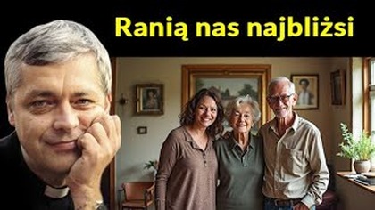 Ranią nas najbliżsi #pawlukiewicz