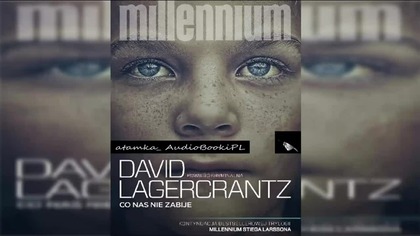 #03. #David#Lagercrantz - Co nas nie zabije#AudiobookPL