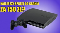 Najlepszy sprzęt do grania za 150zł? PLAYSTATION 3!