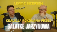 Lewy z Bicepsem: Koalicja pokonana przez sałatkę jarzynową