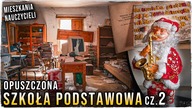 Tu mieszkali emerytowani nauczyciele | Opuszczona Szkoła Podstawowa cz. 2